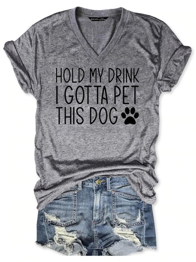 Hold My Drink I Gotta Pet This Dog Tee