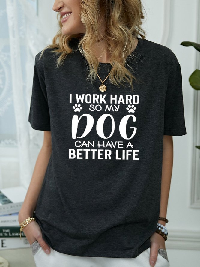 I Work Hard For My Dog Women's T-Shirt