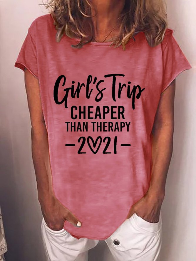 Girls Trip Cheaper Than Therapy 2021 Crew Neck Casual T-Shirt