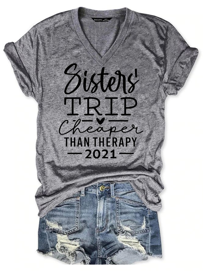Sister's Trip Cheaper Than Therapy Women's V Neck Summer Vacation T-Shirt