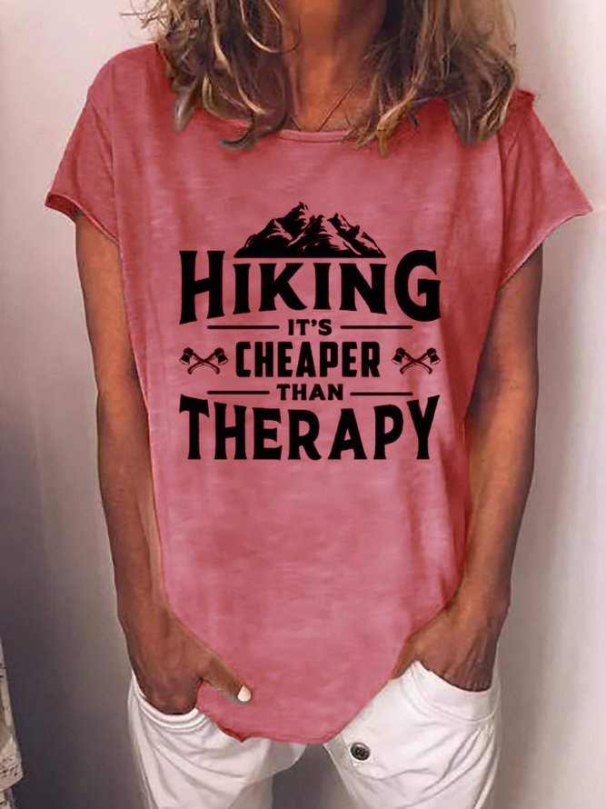 Hiking Is Cheaper Than Theray Short Sleeve Shift Cotton-Blend Casual T-shirt
