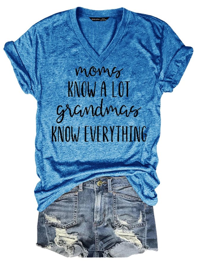 Moms Know A Lot Grandmas Know Everything V Neck Women's T-Shirt