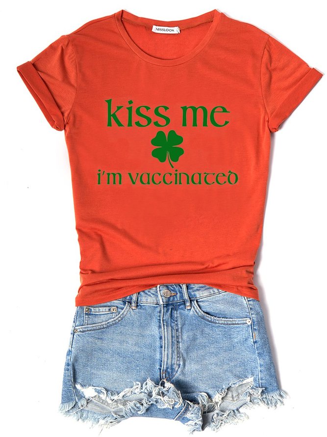 Kiss Me I'M Vaccinated Printed Shift Casual Short Sleeve Woman Tee