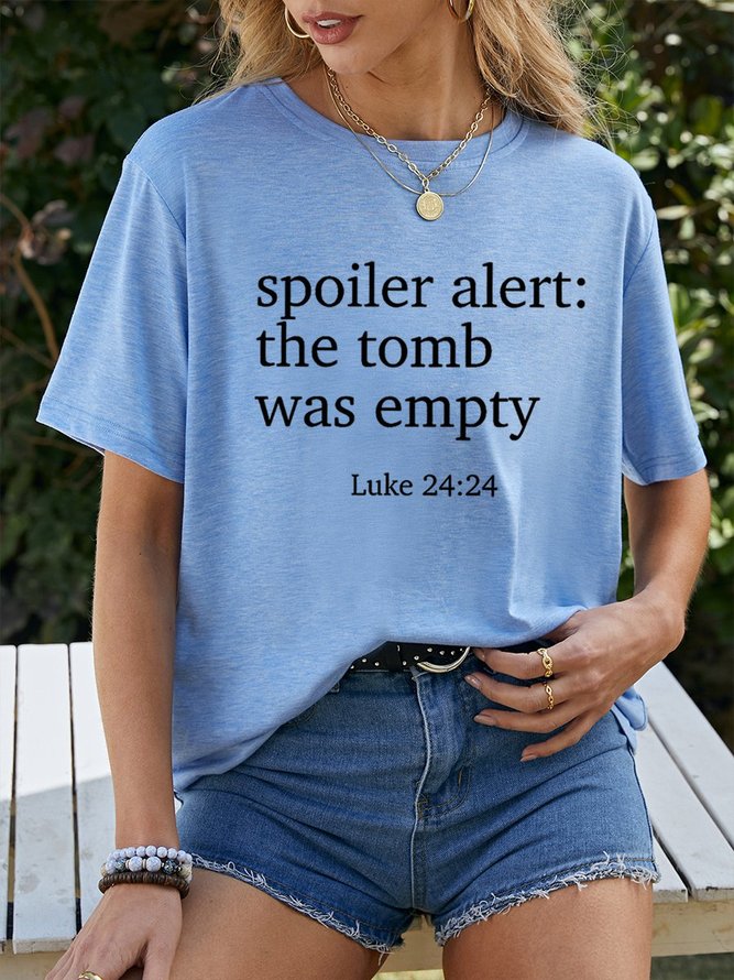 Spoiler Alert: The Tomb was Empty Easter Cotton-Blend Short Sleeve Letter Casual Woman Tee