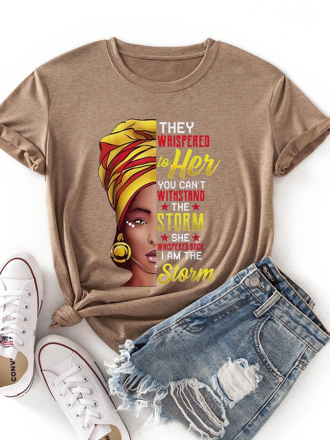 They Whispered To Her You Can`t Withstand The Storm She Whispered Back I Am The Storm Graphic Tee