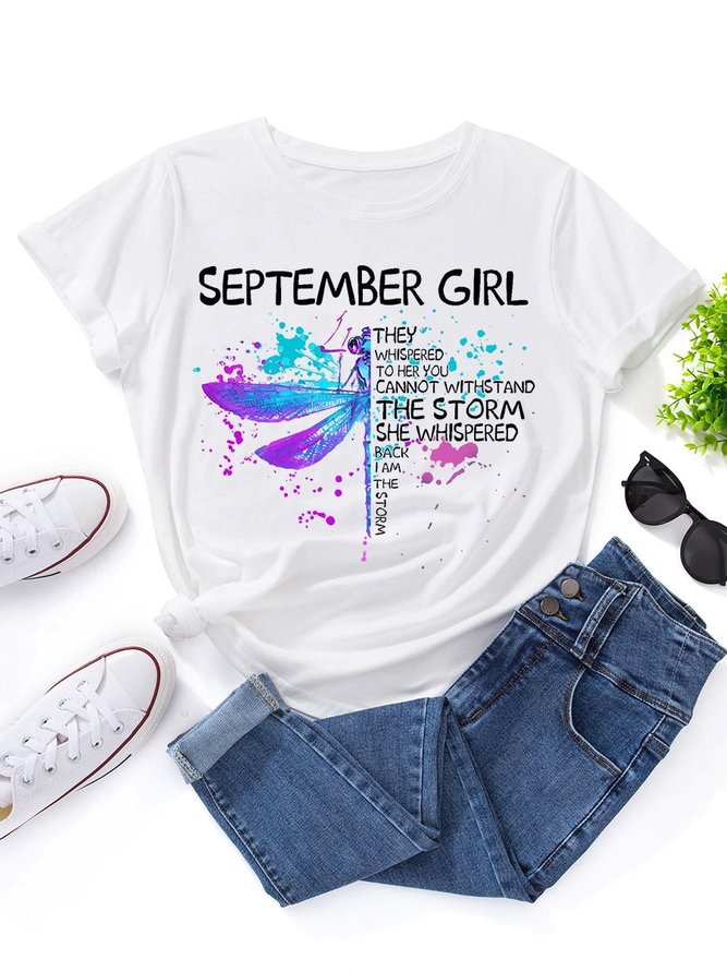 September Girls They Whispered To Her You Cannot Withstand The Storm She Whispered Back I Am The Storm Dragonfly Graphic Tee