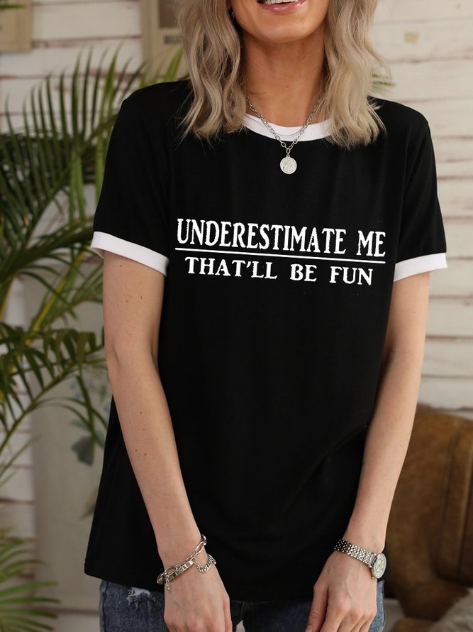 Underestimate Me Women's T-Shirt