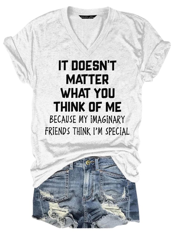 It Doesn't Matter What You Think Of Me Tee