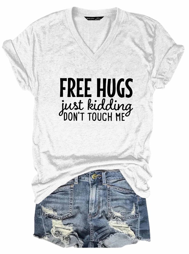 Free Hugs Just Kidding Don't Touch Me V-neck T-shirt