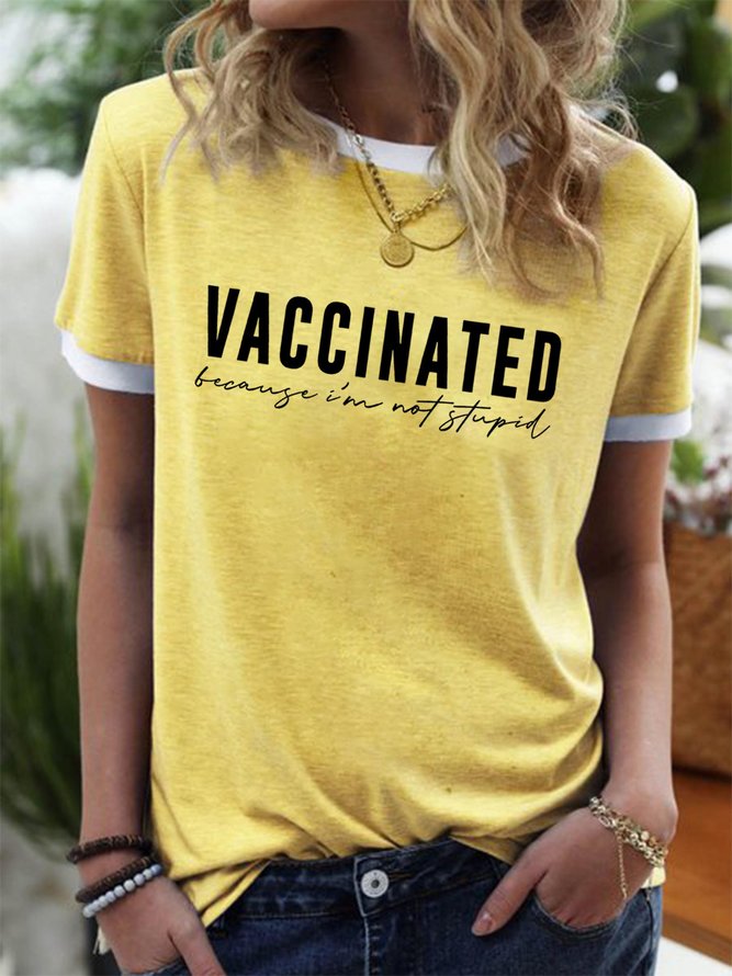 Vaccinated Because Women's round neck T-shirt