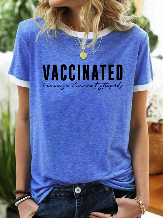 Vaccinated Because Women's round neck T-shirt