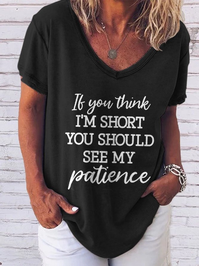 If You Think Im Short You Should See My Patience Graphic Tee | lilicloth
