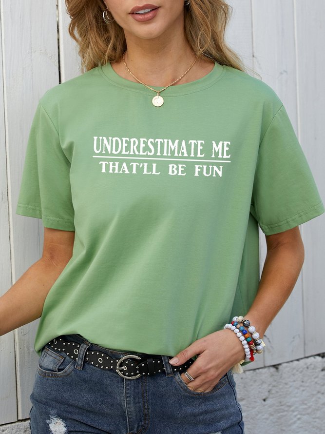 Underestimate Me That'll Be Fun Tee Slogan Women T Shirt