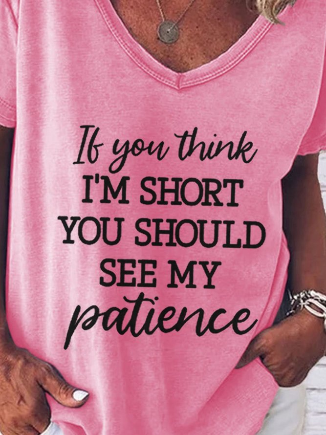 If You Think Im Short You Should See My Patience Graphic Tee