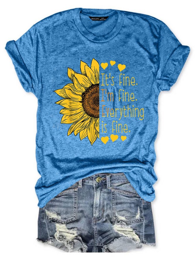 Its Fine Im Fine Everythings Fine For Women Sunflower T-Shirt