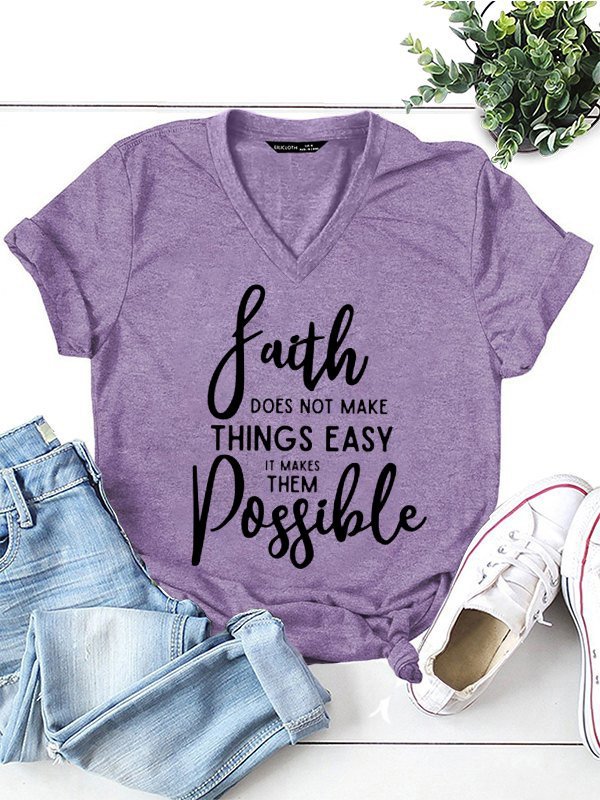 Faith Doesn't Make Things Easy It Makes Them Possible Tee