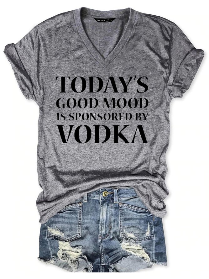 Today's Good Mood Is Sponsored By Vodka Tee