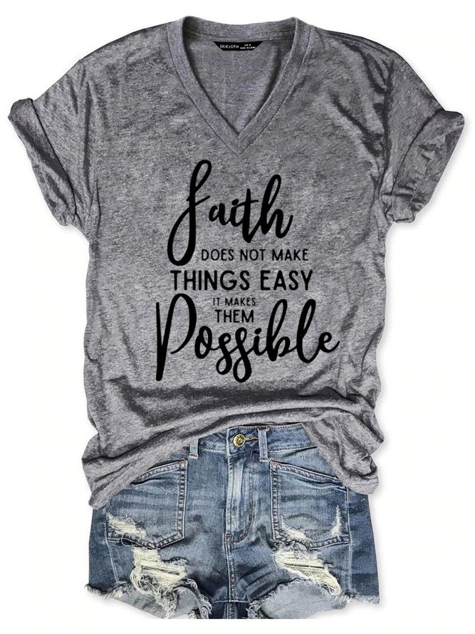 Faith Doesn't Make Things Easy It Makes Them Possible Tee