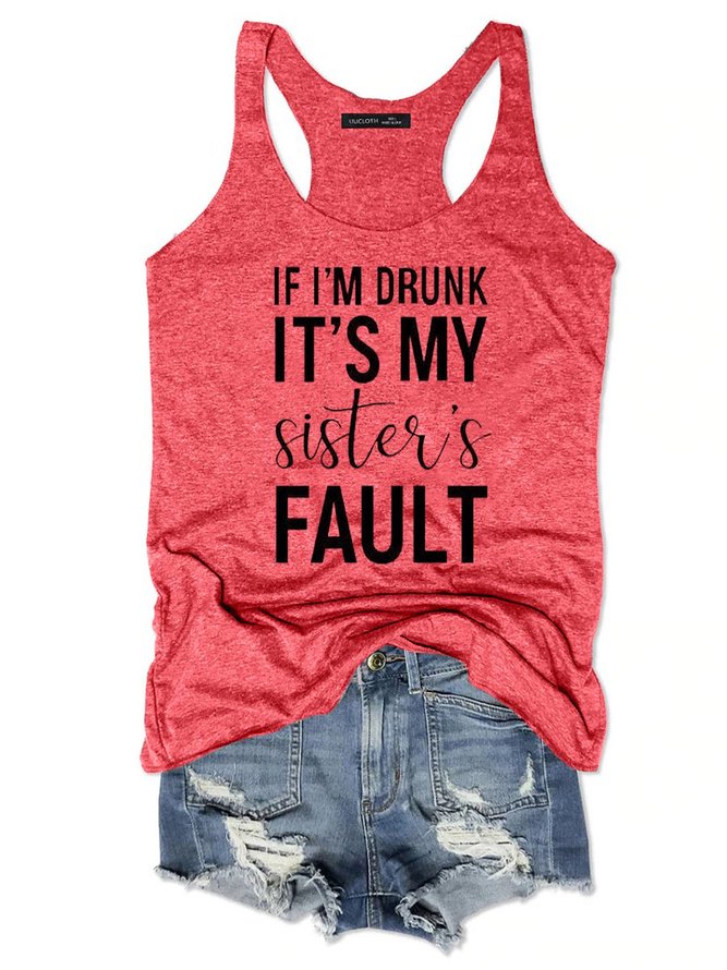 If I'M Drunk It 'S My Sister 'S Fault Women's Sleeveless Shirt