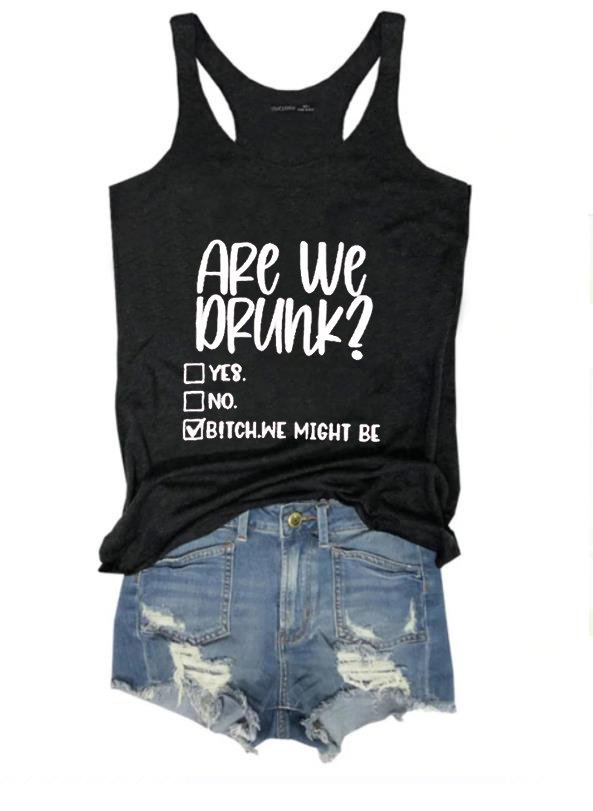 Are We Drunk Tank Top Casual Sleeveless Summer Top
