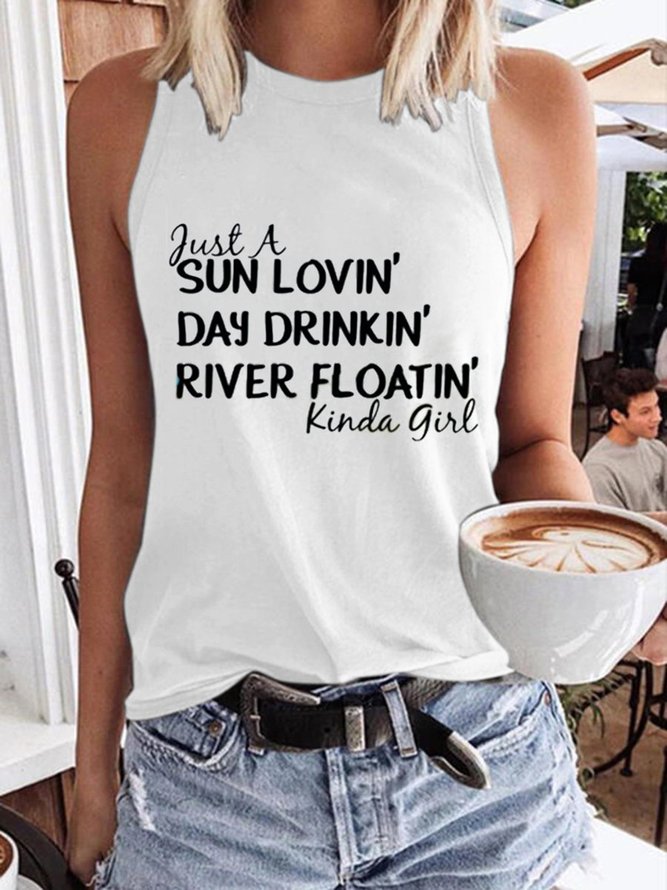 Just A Sun Lovin' Day Drinkin' River Floatin' Kinda Girl Tank Top
