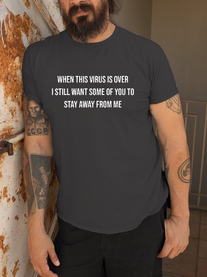 When This Virus Is Over I Still Want Some Of You To Stay Away From Me Graphics Tee