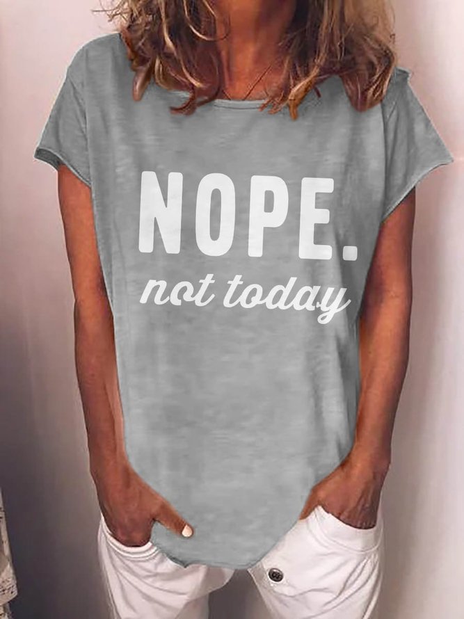 Nope. Not Today Women's Funny T-Shirt