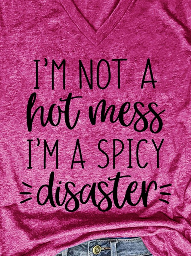 I'm Not A Hot Mess I'm A Spicy Disaster Tee