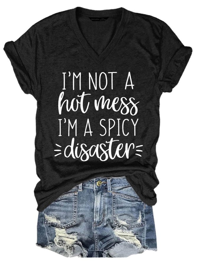 I'm Not A Hot Mess I'm A Spicy Disaster Tee