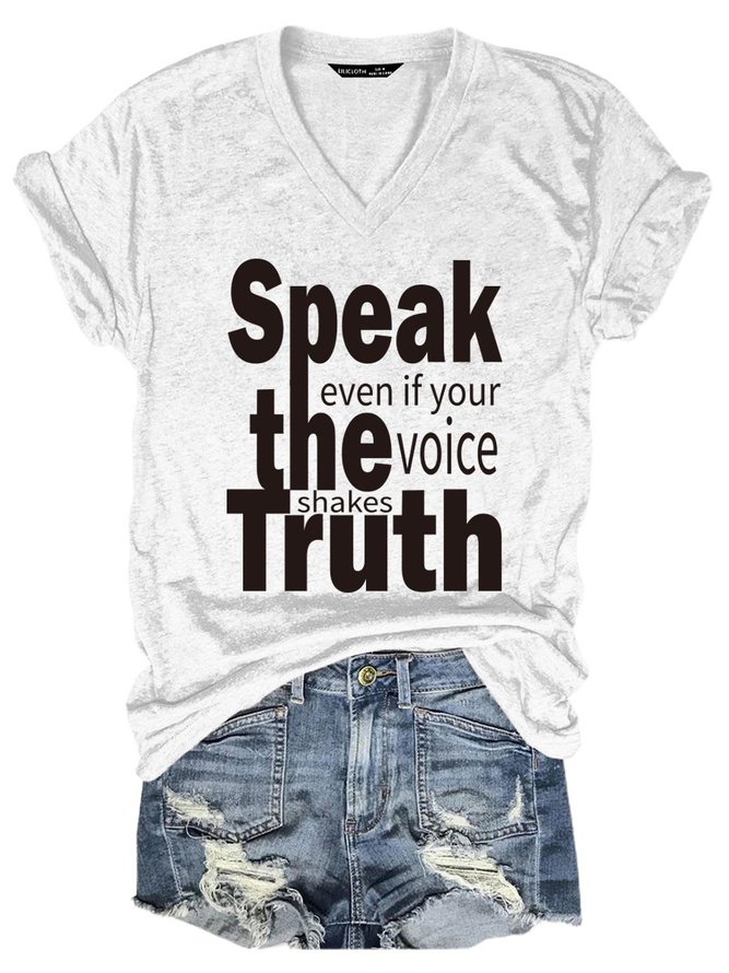 Speak The Truth T Shirt Women Slogan V Neck Tee Summer Top