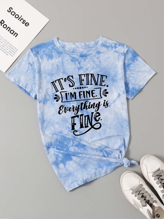 It's Fine I'm Fine Everything Is Fine Letter Graphic Short Sleeve Funny T Shirt