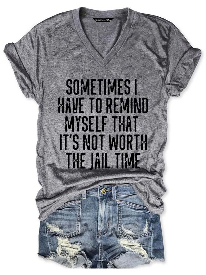 It's Not Worth The Jail Time Graphic Short Sleeve T shirt