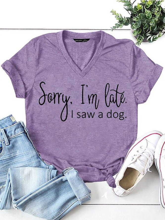 Sorry, I Am Late, I Saw A Dog Women's T-Shirt