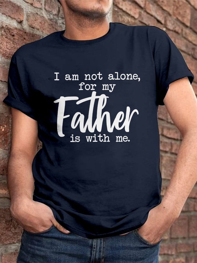 I Am Not Alone For My Father Is With Me Graphic Short Sleeve T Shirt ...