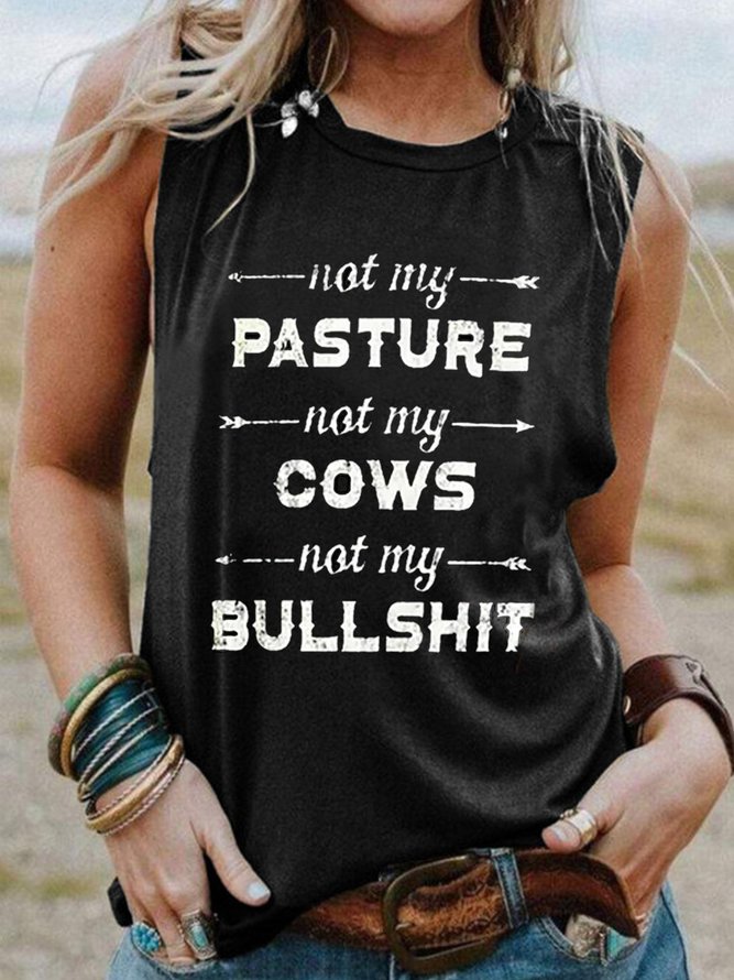 Not my pasture，Not my cows，Not my bullshit,Tank top