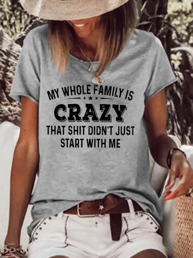 My Whole Family Is Crazy Women's T-Shirt
