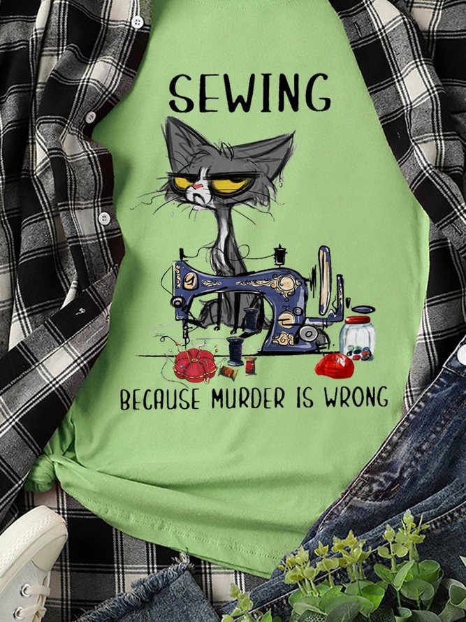 Sewing Because Murder Is Wrong Funny Cat Graphic Tee