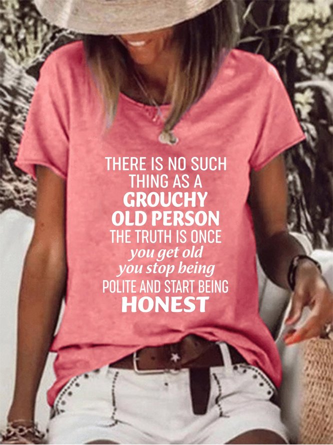 There Is No Such Thing As A Grouchy Old Person T-shirt