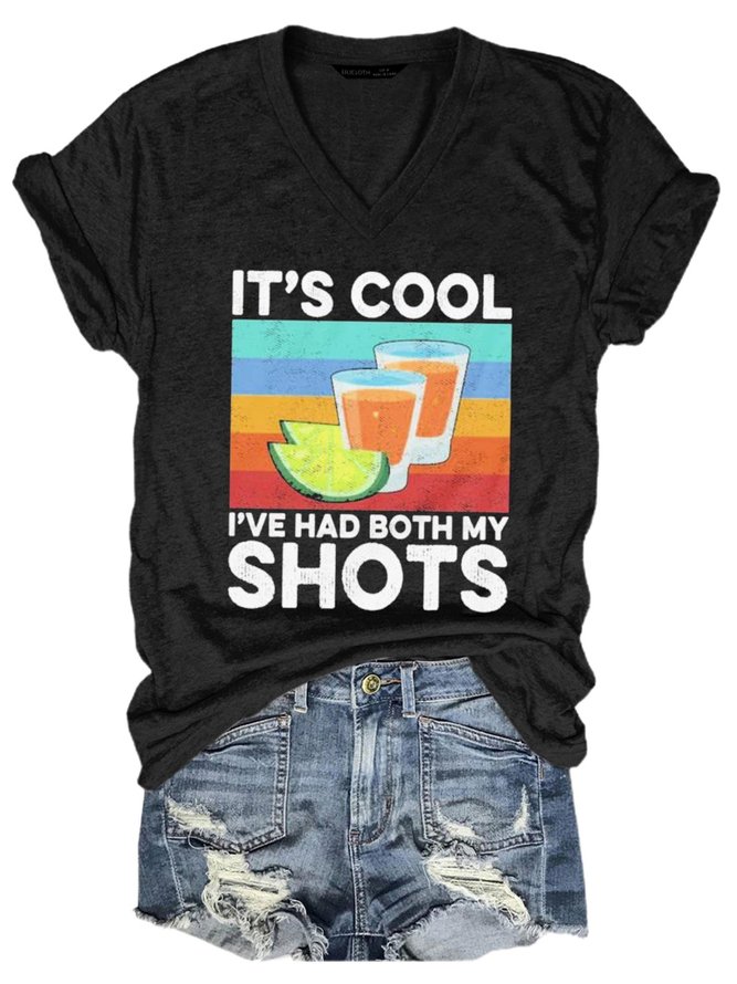 It S Cool I Ve Have Both My Shots Women Tshirt Summer Vacation V Neck Tee