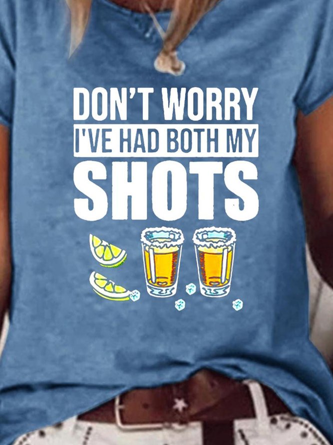 Don’t worry I’ve had both my shots vaccination tequila T-shirt