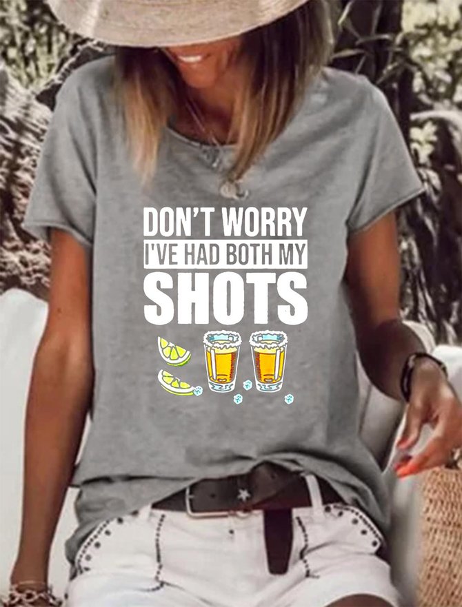 Don’t worry I’ve had both my shots vaccination tequila T-shirt