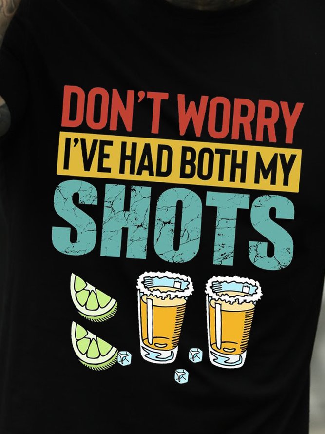 Don T Worry I Ve Had Both My Shots Men Tshirt