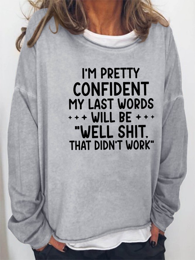 My Last Words  Women's long sleeve Sweatshirts