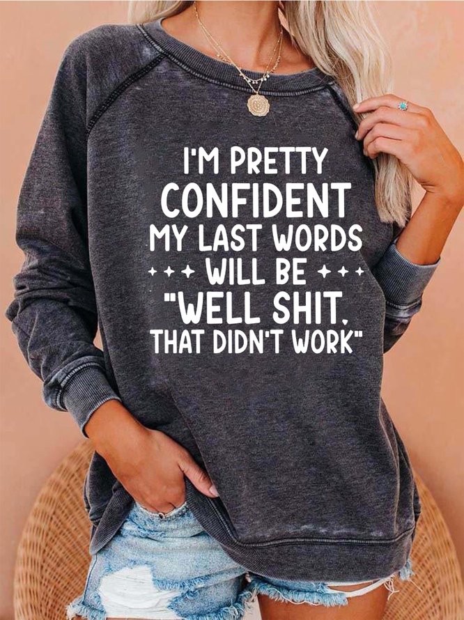 My Last Words   Women's long sleeve Sweatshirt