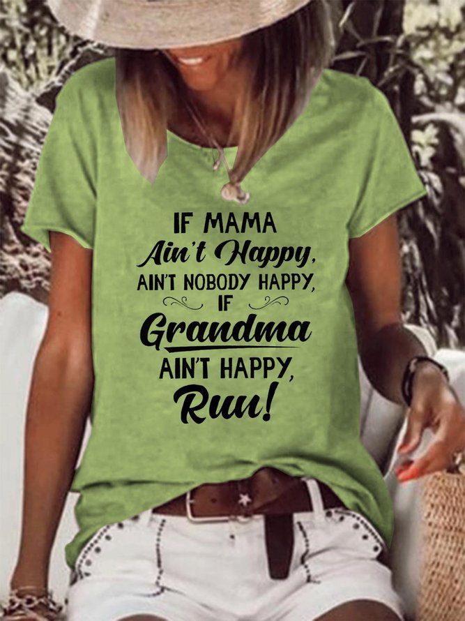 If Mama Ain’t Happy Ain’t Nobody Happy If Grandma Ain’t Happy Run Women's T-shirt