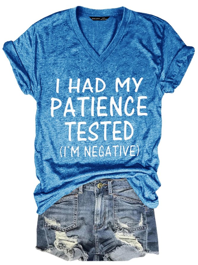 I HAD MY Patience Tested Women Tshirt