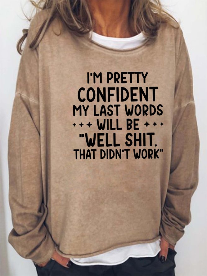 My Last Words  Women's long sleeve Sweatshirts