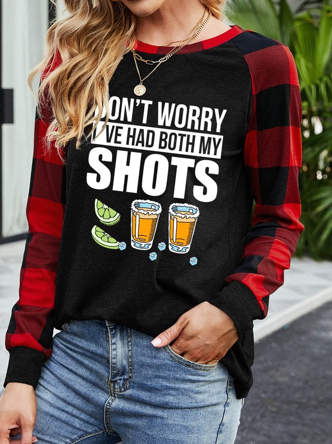 Don’t worry I’ve had both my shots vaccination tequila  Women's long sleeve sweatshirt