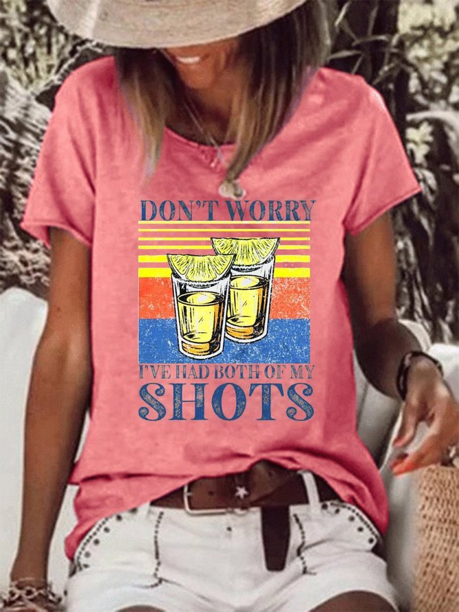 Don’t Worry I’ve Had Both Of My Shots Shirt