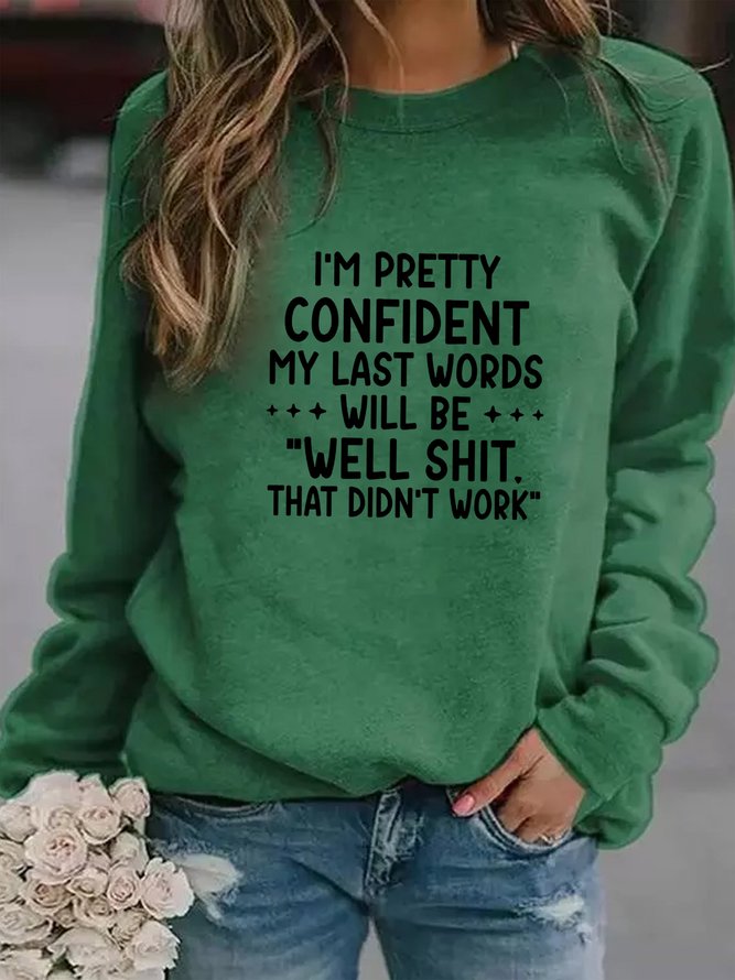 My Last Words Women's long sleeve Sweatshirts